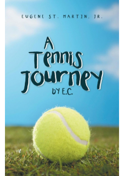 A Tennis Journey by E.C.