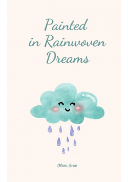 Painted in Rainwoven Dreams
