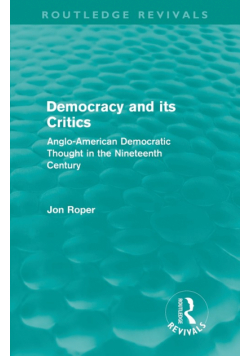 Democracy and its Critics (Routledge Revivals)
