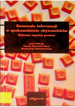 Znaczenie informacji w społeczeństwie obywatelskim Wybrane aspekty prawne