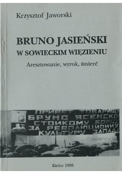 Bruno Jasieński w  Sowieckim więzieniu