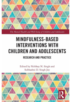 Mindfulness-based Interventions with Children and Adolescents