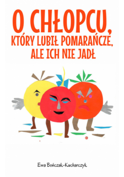 O chłopcu, który lubił pomarańcze, ale ich nie jadł