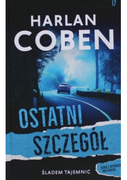 Śladem tajemnic Tom 17 Ostatni szczegół