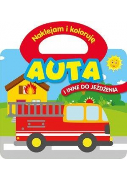 Naklejam i koloruję. Auta i inne do jeżdżenia
