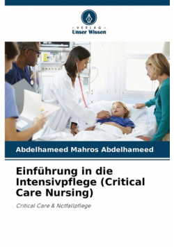 Einführung in die Intensivpflege (Critical Care Nursing)