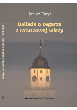 Ballada o zegarze z ratuszowej wieży