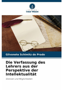 Die Verfassung des Lehrers aus der Perspektive der Intellektualität