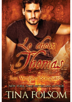 Le choix de Thomas (Les Vampires Scanguards - Tome 8)