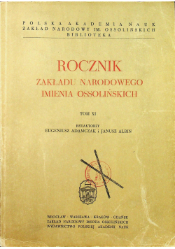 Rocznik zakładu narodowego imienia Ossolińskich Tom XI