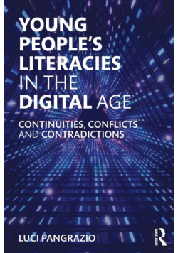 Young People's Literacies in the Digital Age