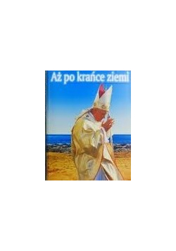 Aż po krańce ziemi