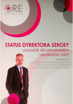 Status dyrektora szkoły Poradnik dla samorządów i dyrektorów szkół