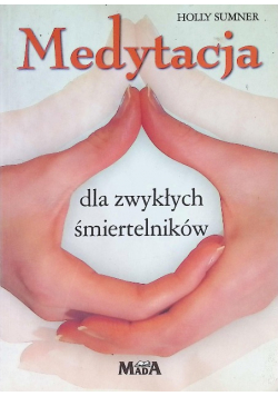 Medytacja dla zwykłych śmiertelników