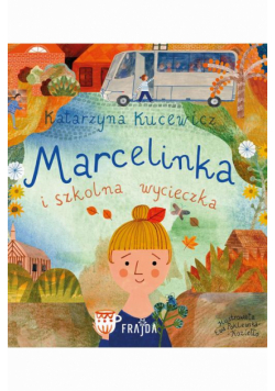 Marcelinka i wycieczka szkolna