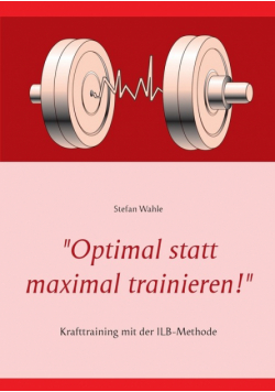 "Optimal statt maximal trainieren!"