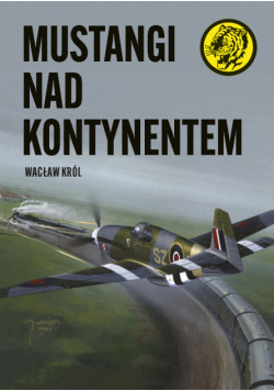 Mustangi nad kontynentem. Żółty tygrys