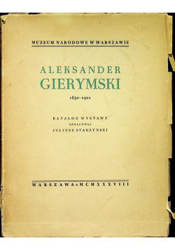 Aleksander Gierymski 1850 1901  1938r