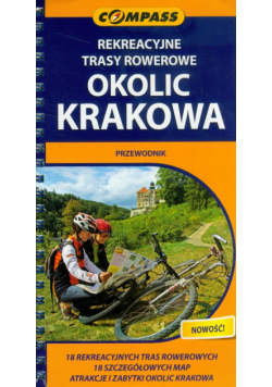 Rekreacyjne trasy rowerowe okolic Krakowa przewodnik