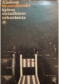 Byłem świadkiem oskarżenia