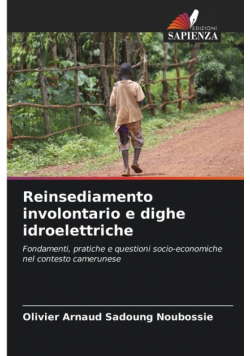 Reinsediamento involontario e dighe idroelettriche