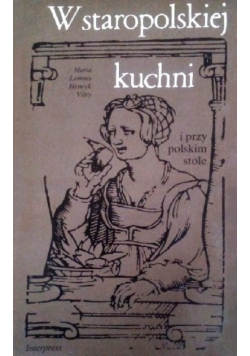 W staropolskiej kuchni i przy polskim stole