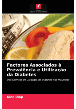 Factores Associados à Prevalência e Utilização da Diabetes