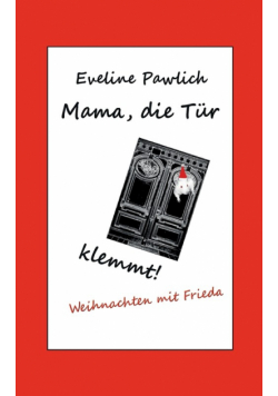 Mama, die Tür klemmt!
