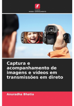 Captura e acompanhamento de imagens e vídeos em transmissões em direto