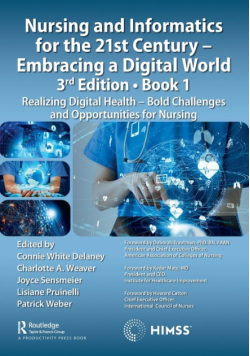 Nursing and Informatics for the 21st Century - Embracing a Digital World, Book 1