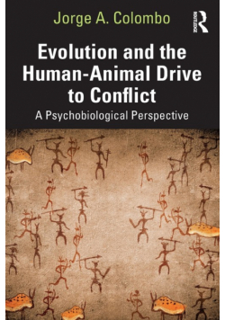 Evolution and the Human-Animal Drive to Conflict