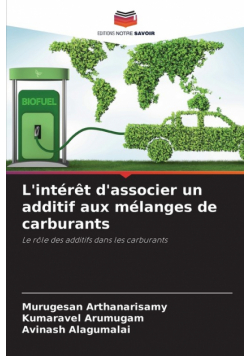 L'intérêt d'associer un additif aux mélanges de carburants