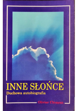 Inne słońce duchowa autobiografia
