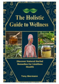 The Holistic Guide to Wellness