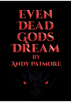 Even Dead Gods Dream