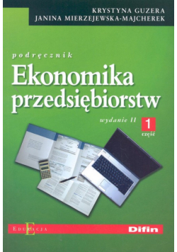 Ekonomika przedsiębiorstw Podręcznik Część 1