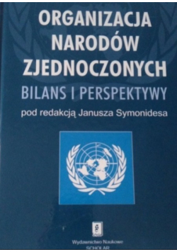 Organizacja Narodów Zjednoczonych Bilans i perspektywy