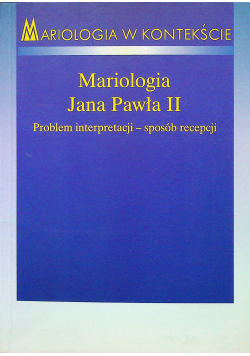 Mariologia Jana Pawła II