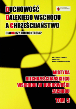Duchowość Dalekiego Wschodu a chrześcijaństwo dialog czy konfrontacja Tom 5