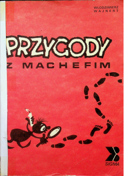 Przygody z Machefim