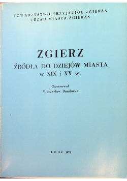 Zgierz Zrodla do dziejow miasta w XIX w i XX wieku