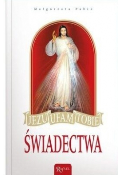 Jezu ufam Tobie Świadectwa