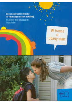 Żaba Ż. W. - W trosce o udany start: Ocena gotowości dziecka do rozpoczęcia nauki szkolnej