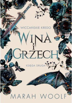 Wina i grzech. Wiccańskie Kredo. Tom 2