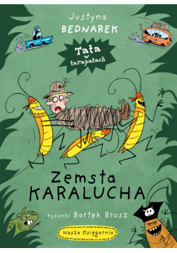 Zemsta karalucha. Tata w tarapatach. Tom 1