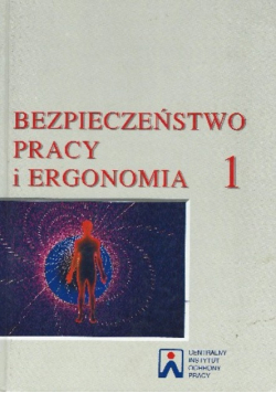 Bezpieczeństwo pracy i ergonomia Tom 1