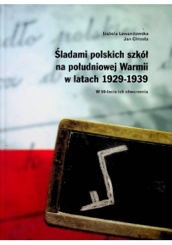 Śladami polskich szkół na południowej Warmii w latach 1929 - 1939