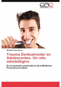 Trauma Dentoalveolar En Adolescentes. Un Reto Odontologico
