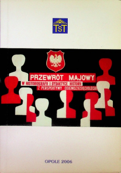 Przewrót Majowy W Historiografii I Dydaktyce