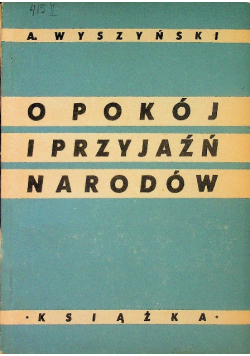 O pokój i przyjaźń narodów, 1947 r.